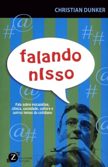 Livro Falando Nisso: Fala sobre Psicanalise, Clinica... 1 Ed 20 - Dunker