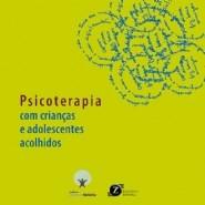 Livro Psicoterapia com Crianças e Adolescentes Acolhidos - Ribeiro - Raquel