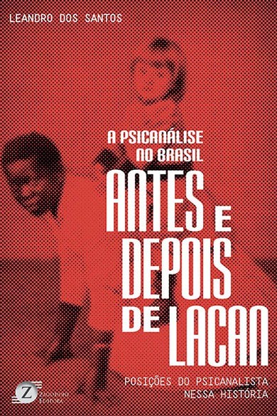 Livro Psicanalise No Brasil Antes e Depois de Lacan, A - Santos