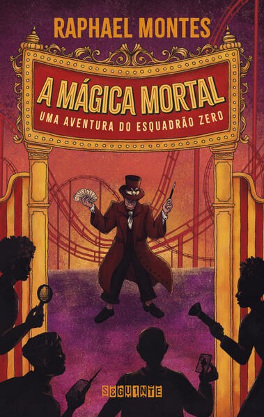 Livro Mágica Mortal: Uma Aventura do Esquadrão Zero - Montes - Seguinte