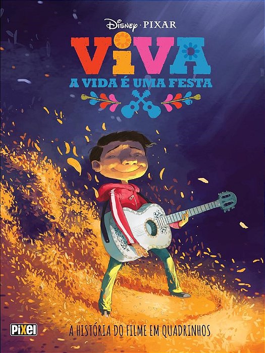 Livro VIVA - A VIDA E UMA FESTA - HQ - PIXEL