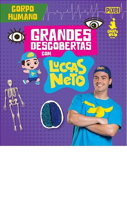 Livro Grandes Descobertas com Luccas Neto - Corpo Humano - Luccas Neto