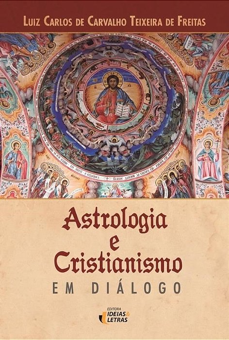 Livro Astrologia e Cristianismo em Diálogo - Reitas - Ideais e Letras