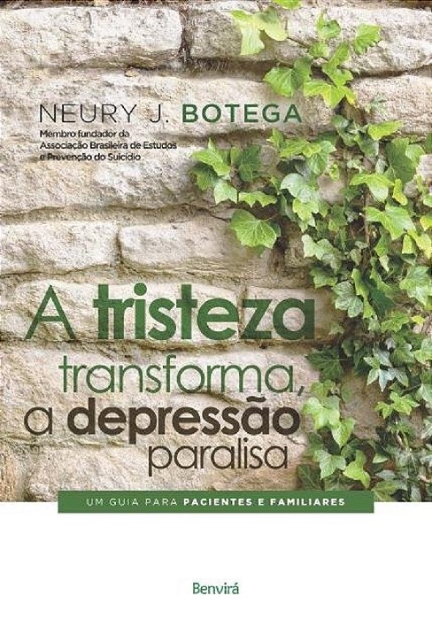 Livro Tristeza Transforma, a Depressao Paralisa, a - Botega Benvirá