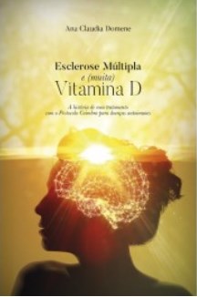 Livro Esclerose Multipla e (muita) Vitamina D - Domene