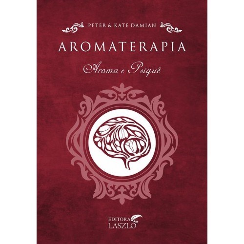Livro Aromaterapia Aroma e Psiquê