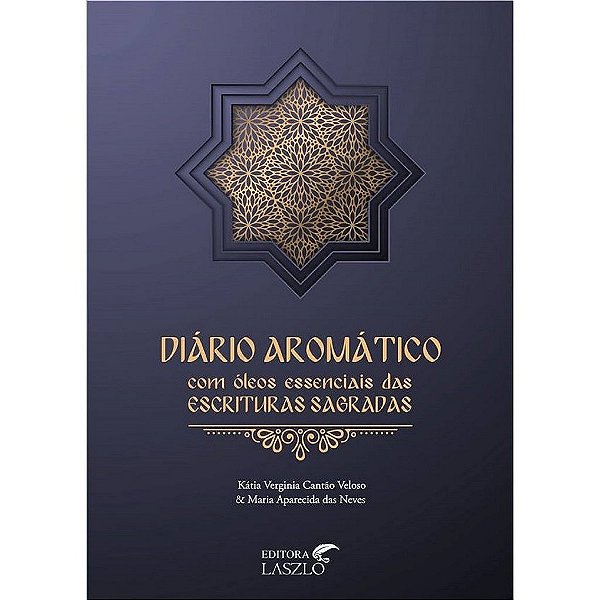 Livro Diário Aromático: com Óeos Essenciais das Escritas Sagradas
