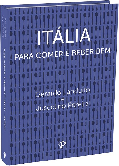 Livro Itália para Comer e Beber Bem