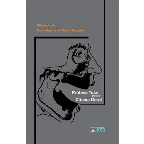Livro Protese Total para o Clinico Geral - Abrao/ Bergamo