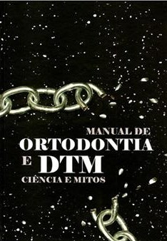 Livro Manual de Ortodontia e Dtm - Ciencia e Mitos - Queiroz
