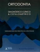 Livro Ortodontia - Diagnostico Clinico e Cefalometrico - Cambauva
