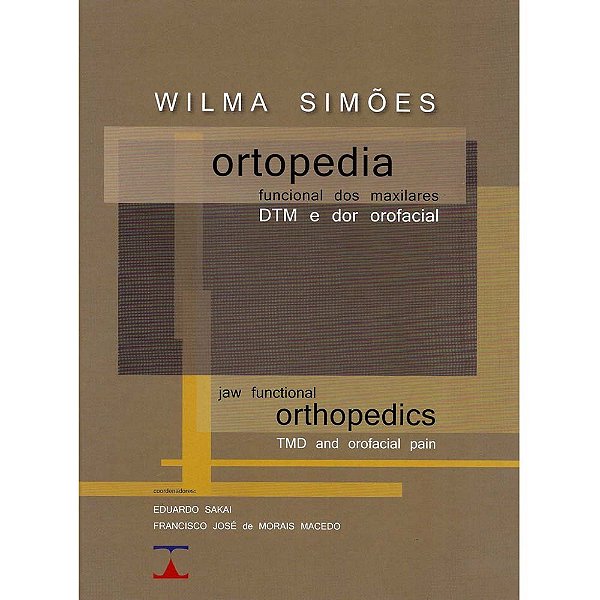 Livro Ortopedia Funcional dos Maxilares, DTM e Dor Orofacial - Simões