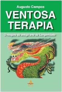 Livro Ventosa Terapia - o Resgate da Antiga Arte da Longevidade - Campos - Andreoli