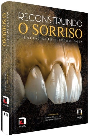 Livro Reconstruindo o Sorriso - Ciencia, Arte e Tecnologia - Oshiro/celestrino