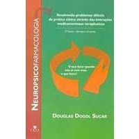 Livro Neuropsicofarmacologia - Sucar - Casa do Psicólogo