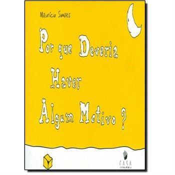 Livro Porque Deveria Haver Algum Motivo Simões - Maurício