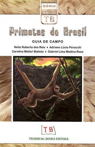 Livro Primatas do Brasil: Guia de Campo - Reis - Technical Books