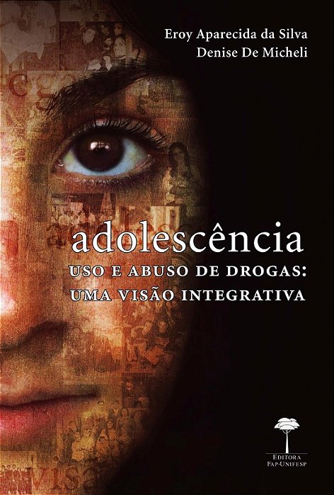 Livro Adolescência: Uso e Abuso de Drogas