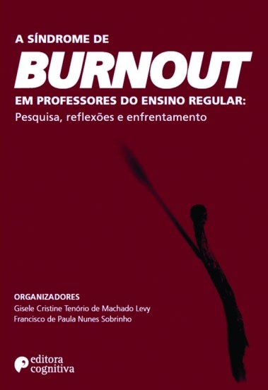 Livro Sindrome de Burnout em Professores do Ensino Regular, A: Pesquisa, Reflexoe - Levy/sobrinho