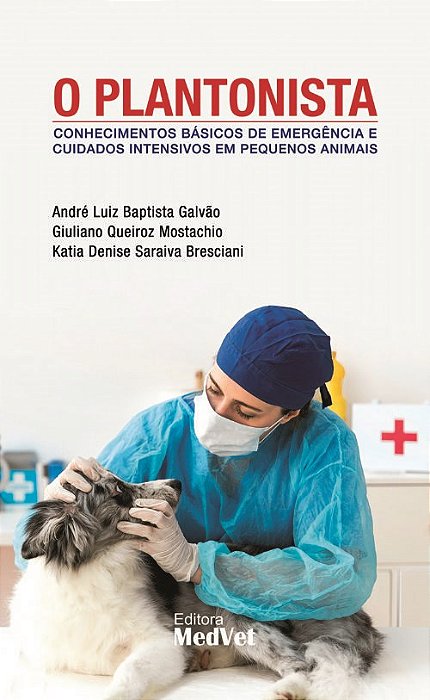 Livro O Plantonista: Conhecimentos Básicos de Emergência e Cuidados Intensivos