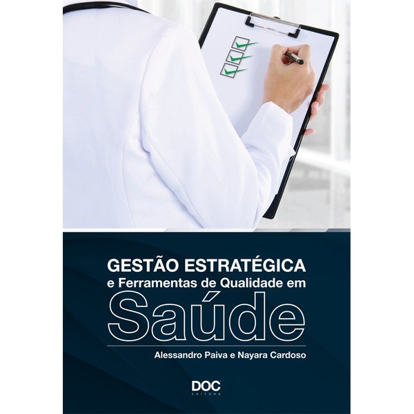 Livro Gestao Estrategica e Ferramentas de Qualidade em Saude - Paiva/cardoso