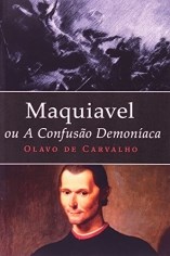 Livro Maquiavel Ou a Confusão Demoníaca - Carvalho - Vide