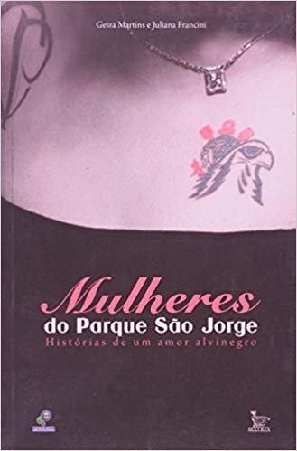 Livro Mulheres do Parque Sao Jorge - Francini/ Martins