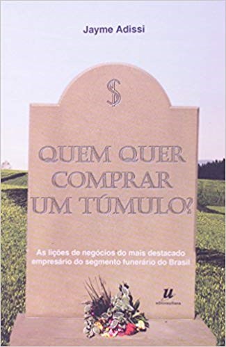 Livro Quem Quer Comprar Um Tumulo - Adissi