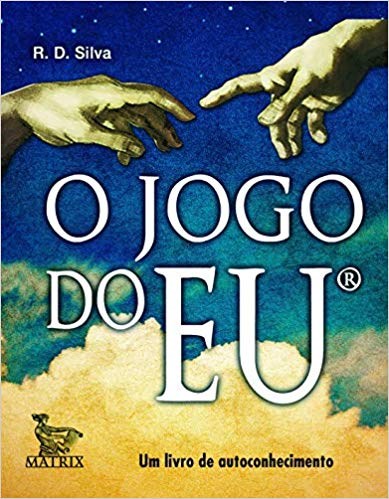Jogo do Eu, o - Um  de Autoconhecimento - Silva