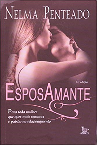Livro Esposamante - para Toda Mulher Que Quer Mais Romance e Paixao No Relacionam - Penteado
