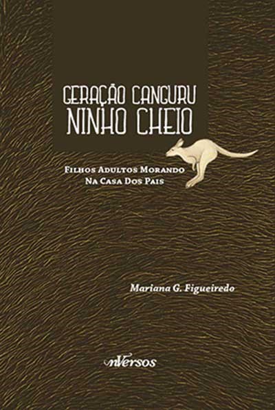 Livro Geracao Canguru Ninho Cheio - Filhos Adultos Morando Na Casa dos Pais - Figueiredo