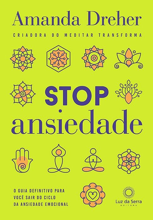 Livro Stop Ansiedade: o Guia Definitivo para Voce Sair do Ciclo da Ansiedade Emoc - Dreher