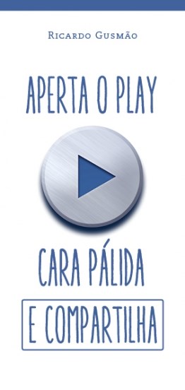 Livro Aperta o Play Cara Pálida e Compartilha