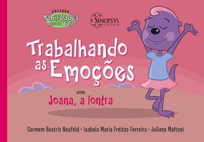 Livro Trabalhando as Emoções com Joana, a Lontra - Neufeld - Sinopsys