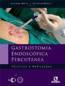 Livro Gastrostomia Endoscopica Percutanea - Tecnicas e Aplicacoes - Mello/mansur