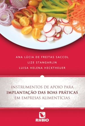 Livro Instrumentos de Apoio para Implantacao das Boas Praticas em Empresas Alimen - Saccol/stangarlin/he