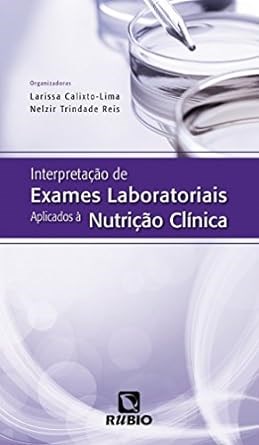 Livro Interpretação de Exames Laboratoriais Aplicados a Nutrição Clínica