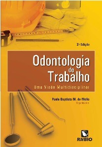 Livro Odontologia do Trabalho - Uma Visao Multidisciplinar - Mello (org.)