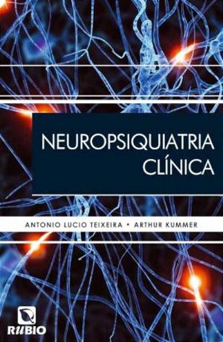 Livro Neuropsiquiatria Clínica - Teixeira - Rúbio