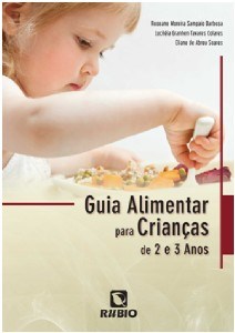 Livro Guia Alimentar para Criancas de 2 e 3 Anos - Barbosa / Soares