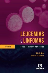 Livro Leucemias e Linfomas - Atlas do Sangue Periferico - Melo/silveira