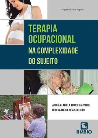 Livro Terapia Ocupacional Na Complexidade do Sujeito