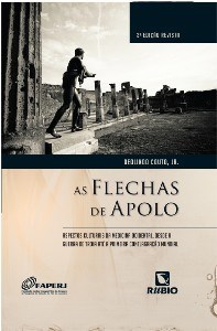 Livro Flechas de Apolo, as - Aspectos Culturais da Medicina Ocidental, desde a Gu - Couto Jr.