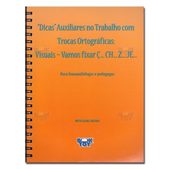 Livro Dicas Auxiliares No Trabalho com Trocas Ortograficas: Visuais - Vamos Fixar - Bicudo