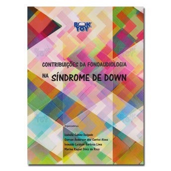 Livro Contribuicoes da Fonoaudiologia Na Sindrome de Down - Delgado/alves/lima