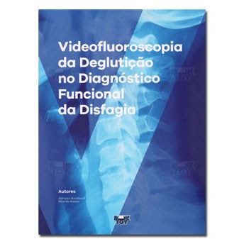 Livro Videofluoroscopia da Degluticao No Diagnostico Funcional da Disfagia - Rockland/santos