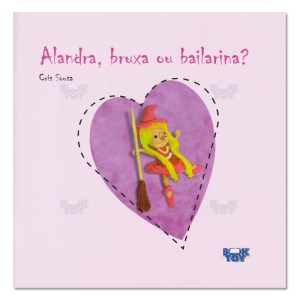 Livro Alandra, Bruxa Ou Bailarina? Sousa
