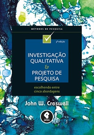 Livro Investigação Qualitativa e Projeto de Pesquisa - Creswell - Penso