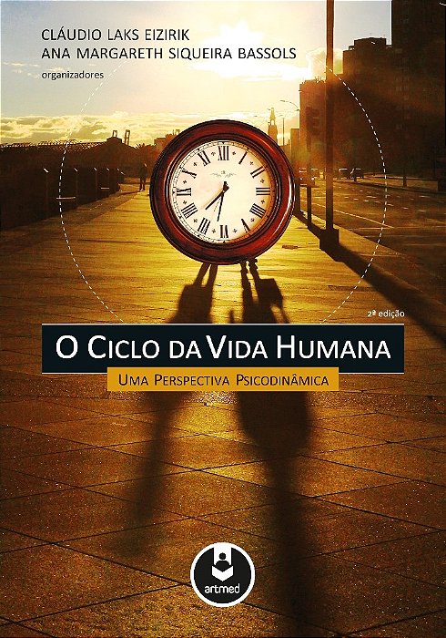 Livro Ciclo da Vida Humana - Eizirik - Artmed