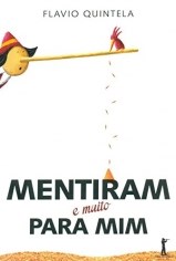 Livro Mentiram e Muito Pra Mim - Quintela